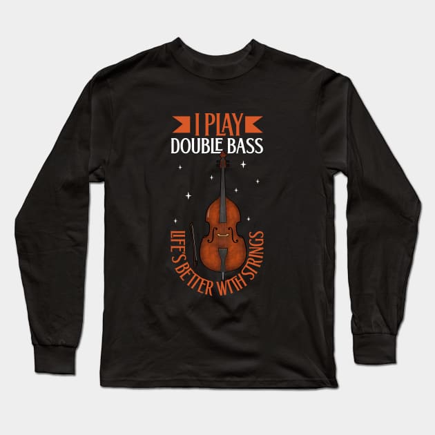 I play Double Bass Long Sleeve T-Shirt by Modern Medieval Design